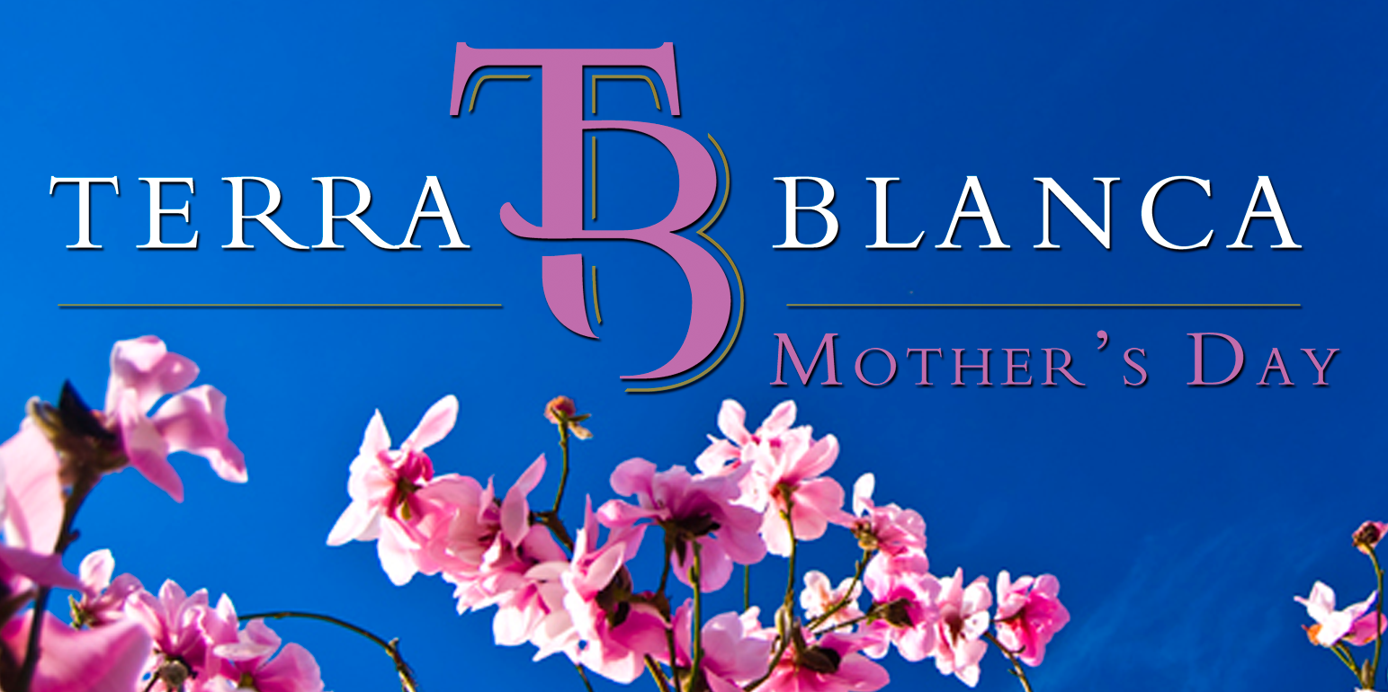 Mother's Day at Terra Blanca